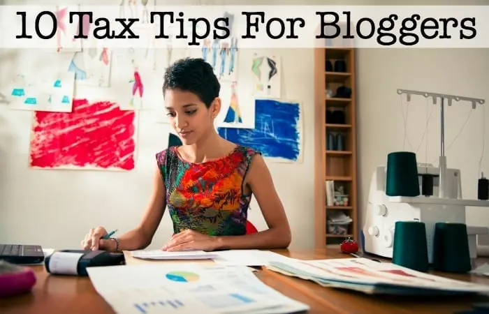 10 Tax Tips For Bloggers