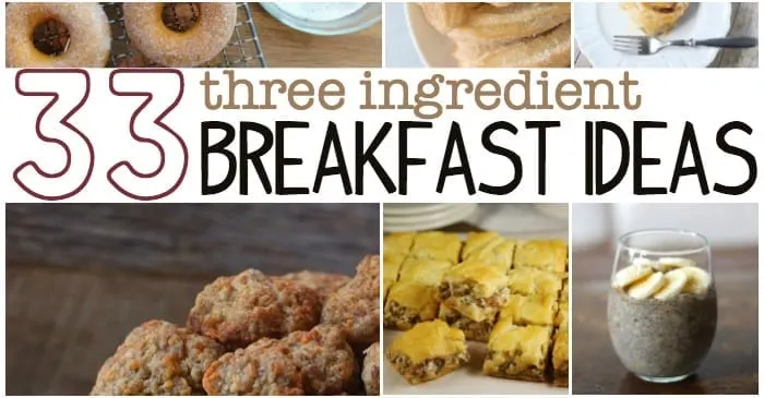 33 3 ingredient breakfast ideas