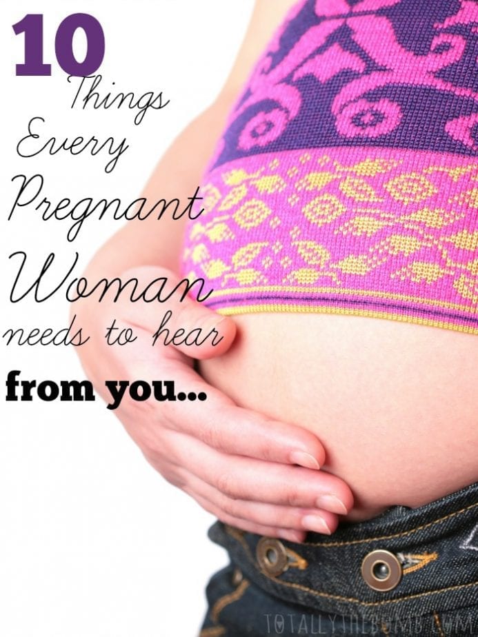 Every Pregnant Woman Needs to Hear Pin