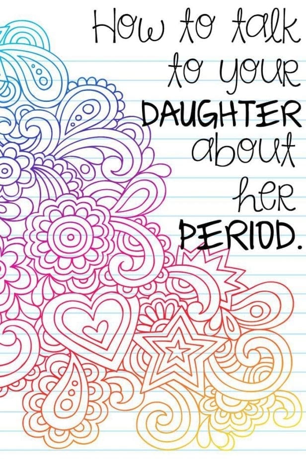 how to talk to your daughter about her period