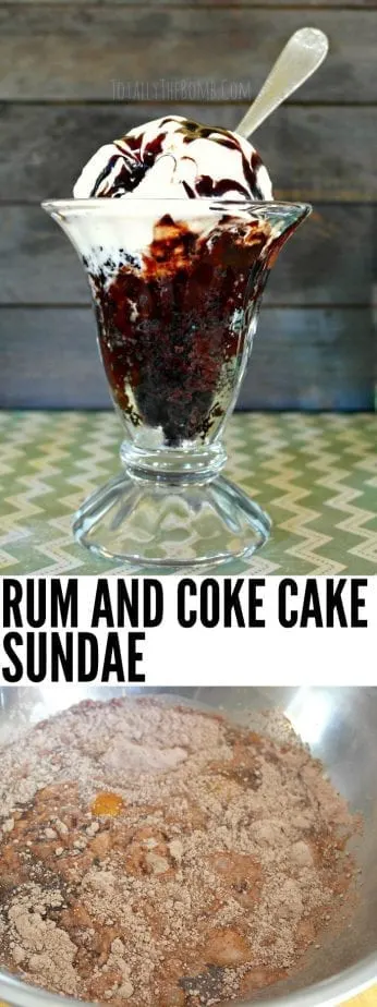 This Rum and Coke Cake Sundae is totally delicious MUST MAKE