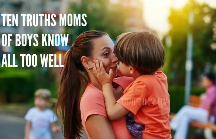 ten truths moms of boys know all too well