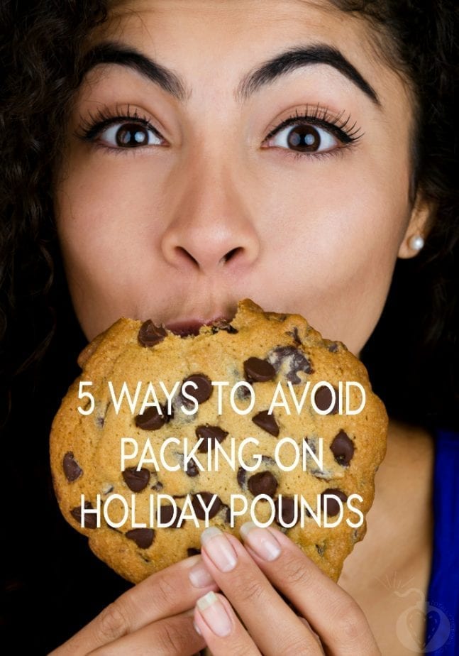 5 Ways To Avoid Packing On Holiday Pounds