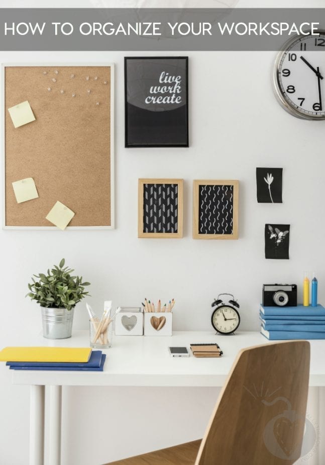 How To Organize Your Workspace And Live A Happier Life