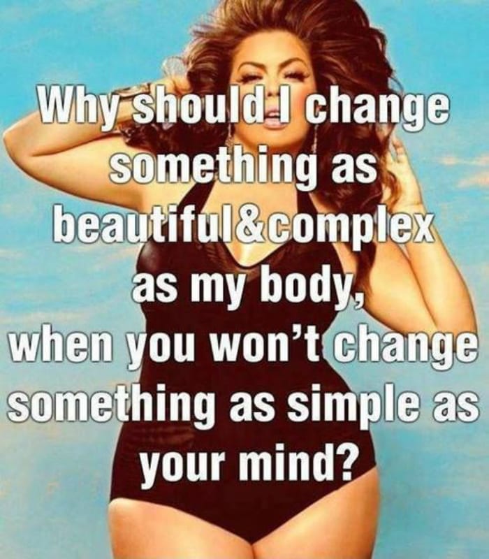 why should I change my body
