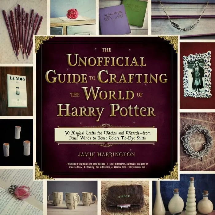 The Unofficial Guide To Crafting The World Of Harry Potter By Jamie Harrington
