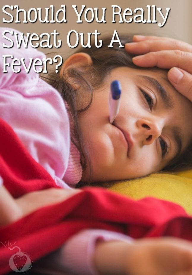 should you really sweat out a fever