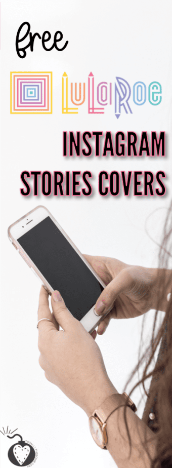 LuLaRoe Instagram Stories Covers (Free Download) #lularoe #instagram #coverstories #freeprintable #instastories 
