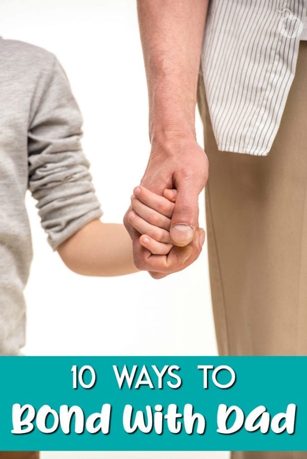 10 Ways to Bond with Dad #bond #bondwithdad #fathersday #dad #relationships