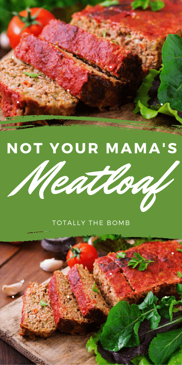 Not Your Mama's Meatloaf