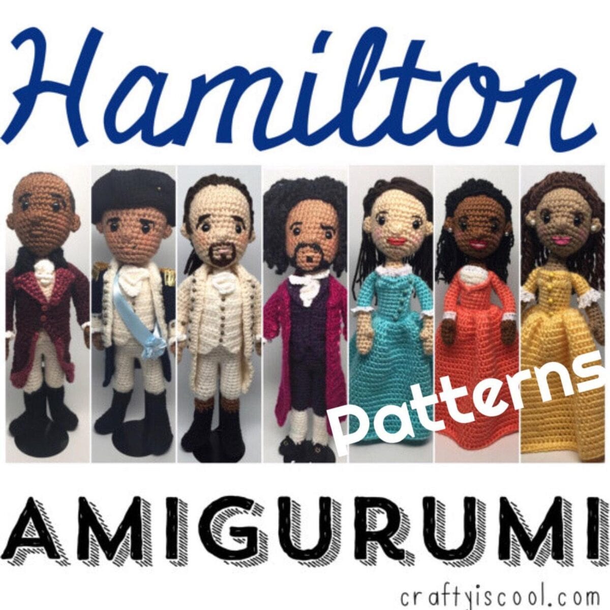 These Patterns Allow You To Crochet The Entire Cast of Hamilton