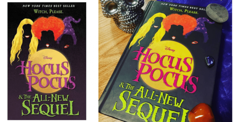 A ‘Hocus Pocus’ Book Sequel Exists and It Is Glorious!