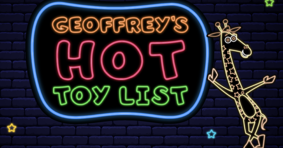 Toys "R" Us Reveals Geoffrey's Hot Toy List To Help You With Your