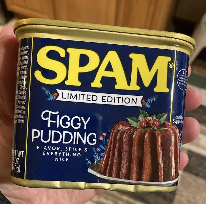 SPAM® Brand on X: Enjoy the treat you sing about every holiday season: SPAM®  Figgy Pudding. This limited-edition variety features notes of cinnamon and  nutmeg combined with fig and orange flavors. Taste
