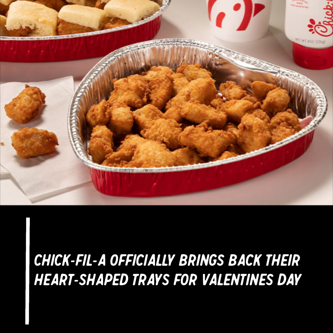 ChickfilA Brings Back Their HeartShaped Trays Just in Time For