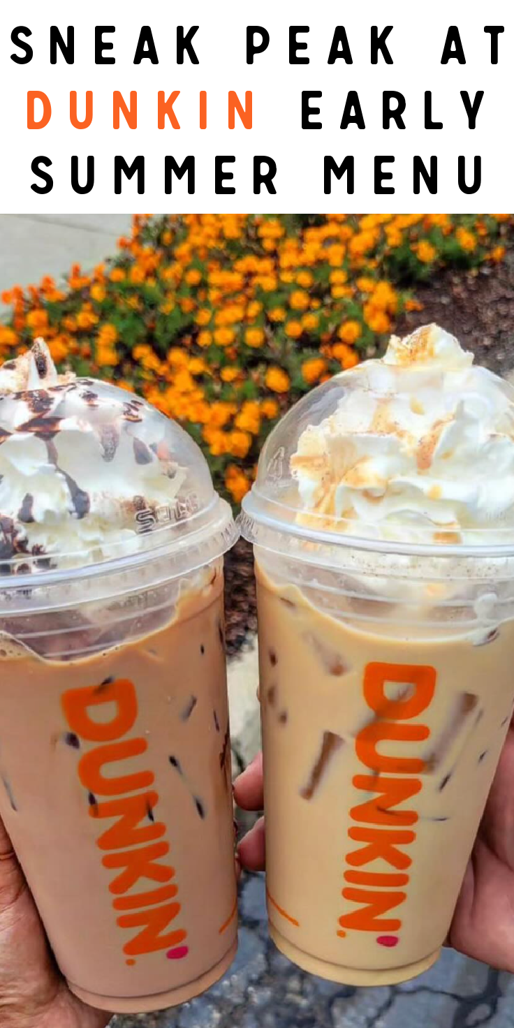 Here’s Your First Look At Dunkin’s Early Summer Menu